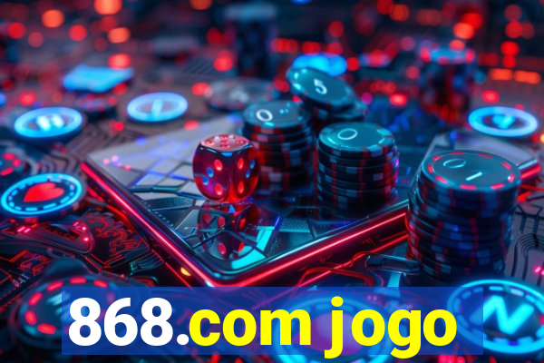 868.com jogo